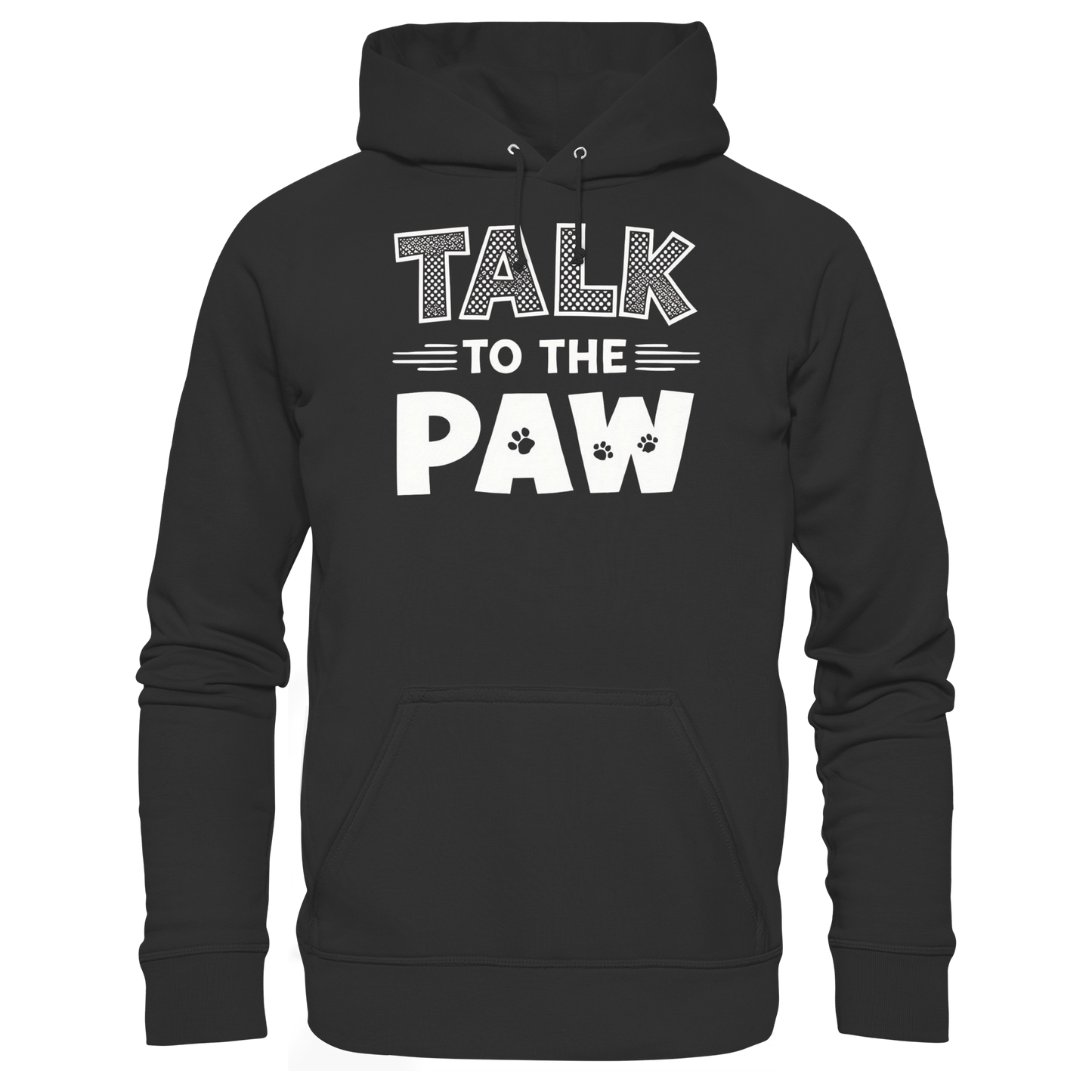 Premium Pfotenpoesie  Hoodie Talk To The Paw