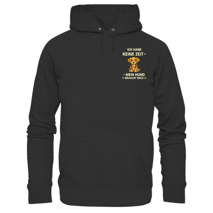 Ich Habe Keine Zeit Premium  Unisex Hoodie