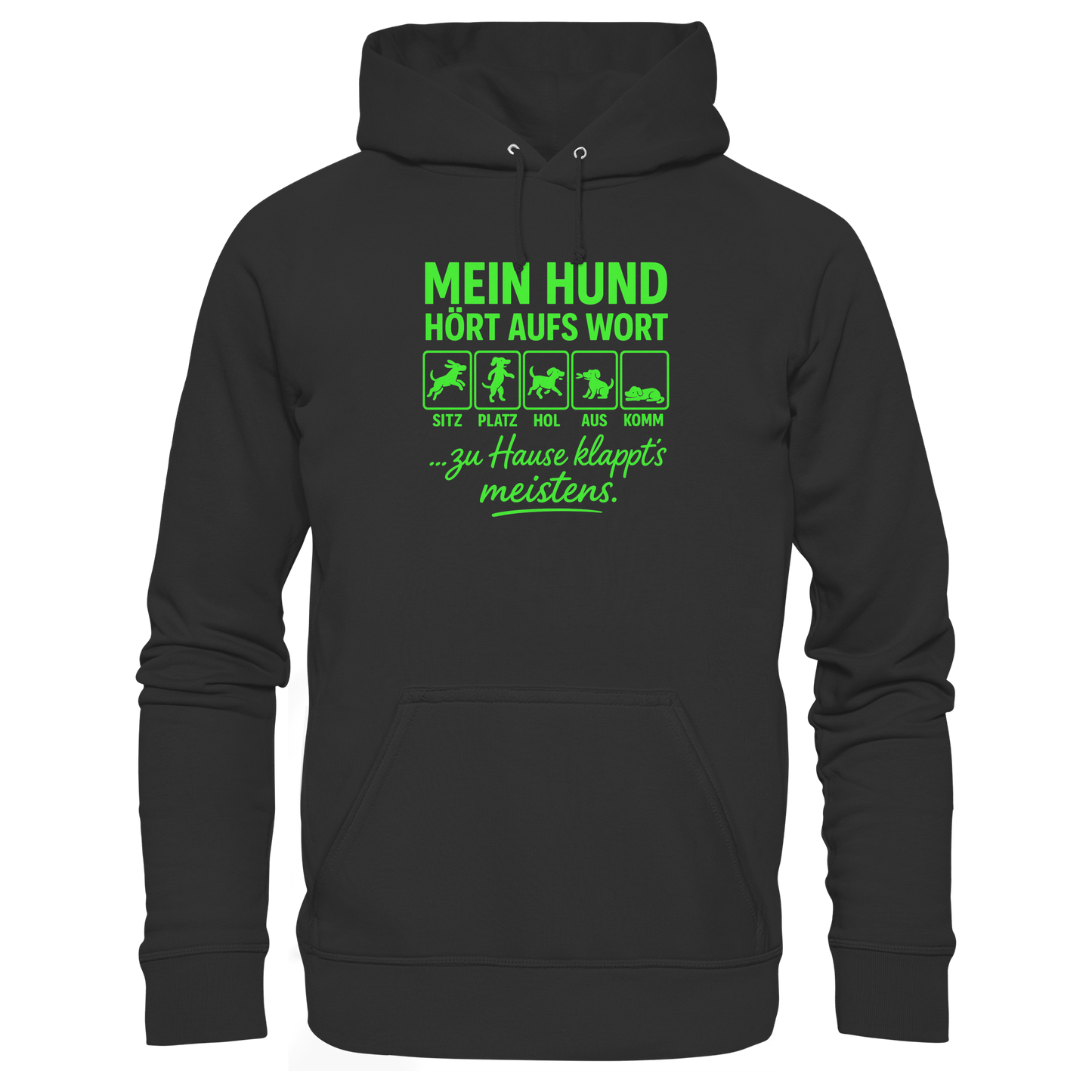 Mein Hund Hört Aufs Wort Premium Unisex Hoodie