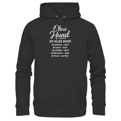 Ohne Hund ist alles doof Premium Unisex Hoodie