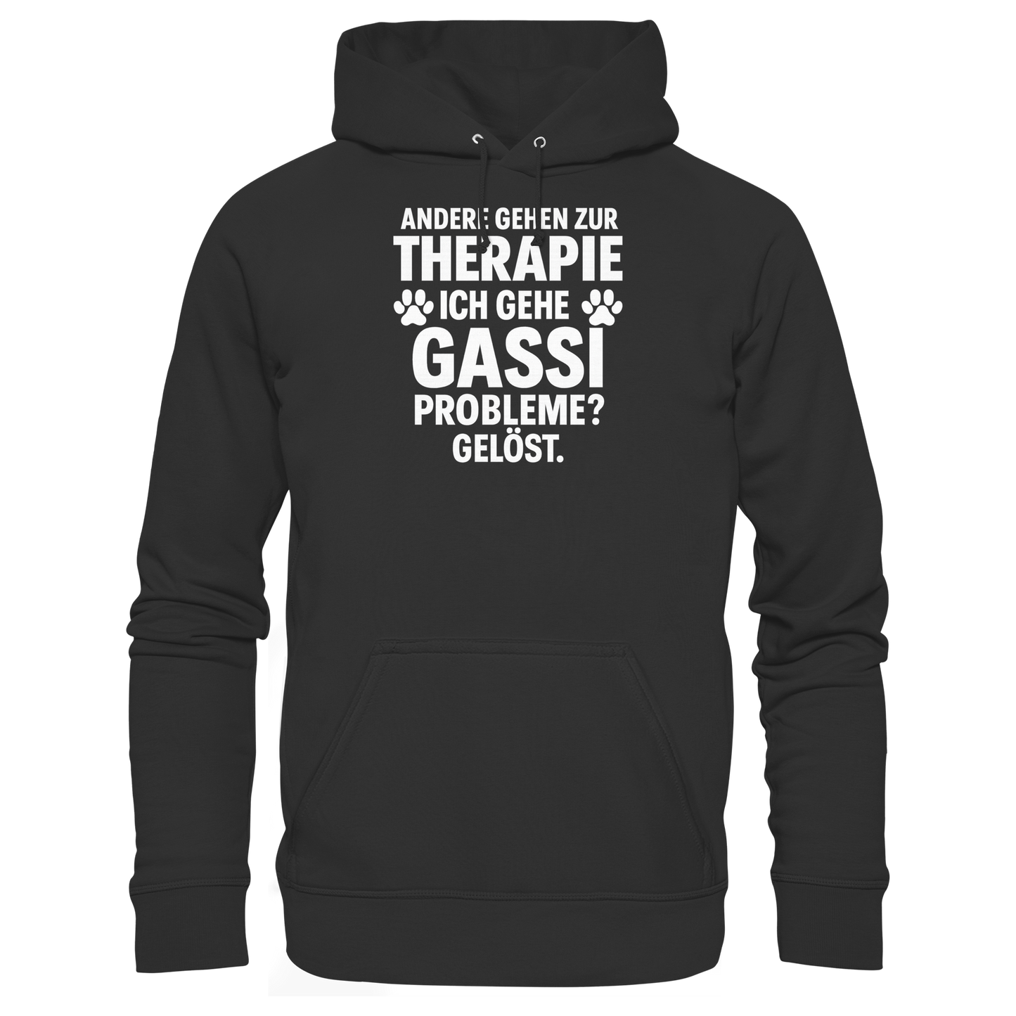 Premium Pfotenpoesie Unisex Hoodie Andere gehen zur Therapie, ich gehe Gassi Probleme gelöst