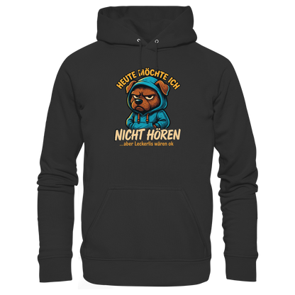Heute Möchte Ich Nicht Hören Premium  Herren Hoodie