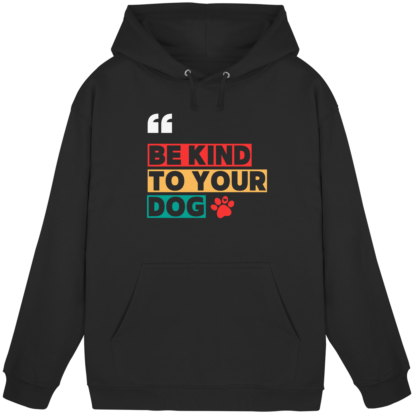 Premium Pfotenpoesie Hoodie BE KIND TO YOUR DOG