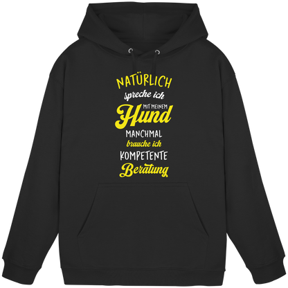 Natürlich Spreche ich mit meinem Hund Premium Unisex Hoodie
