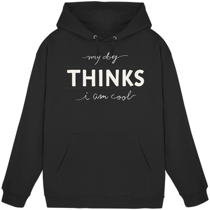 My Dog Thinks I am Cool Premium Unisex Hoodie