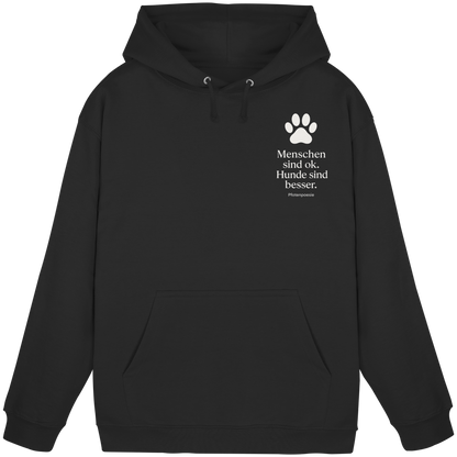 Menschen Sind Ok Hunde Sind Besser Premium Unisex Hoodie