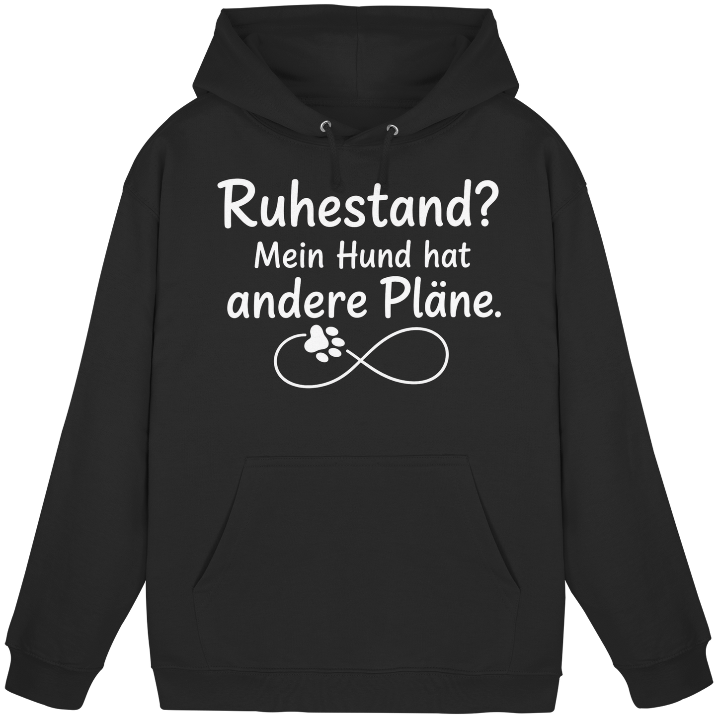 Ruhestand? Mein Hund hat andere Pläne. Unisex Hoodie