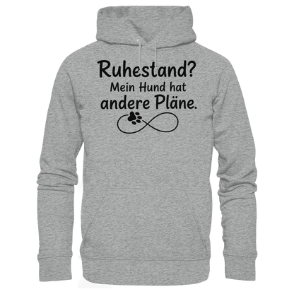 Ruhestand? Mein Hund hat andere Pläne. Unisex Hoodie