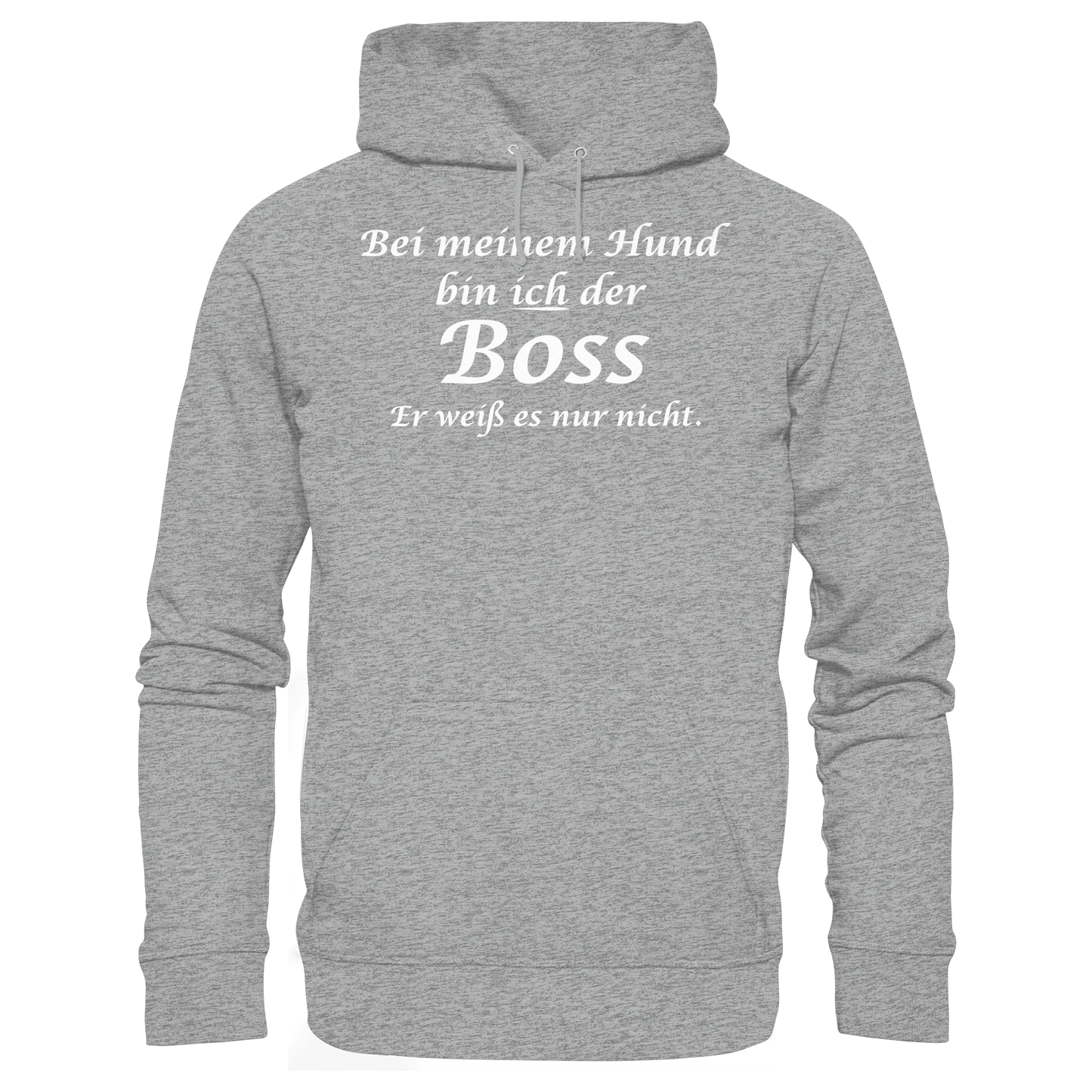 Bei Meinem Hund Bin Ich der Boss Unisex Hoodie