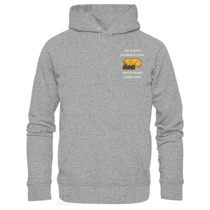 Ich wollte Produktiv sein Premium  Unisex Hoodie