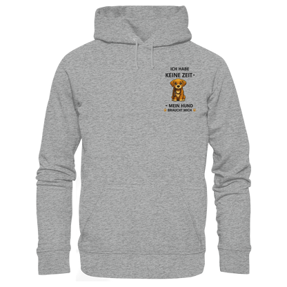 Ich Habe Keine Zeit Premium  Unisex Hoodie