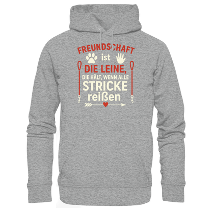 Freundschaft ist die Leine, die hält, wenn alle Stricke reißen Premium Unisex Hoodie