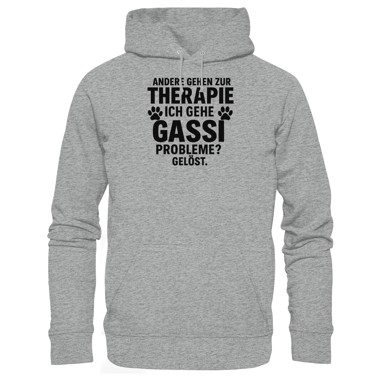 Premium Pfotenpoesie Unisex Hoodie Andere gehen zur Therapie, ich gehe Gassi Probleme gelöst
