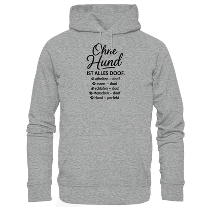 Ohne Hund ist alles doof Premium Unisex Hoodie