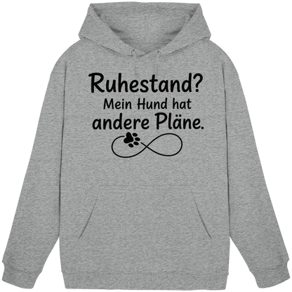 Ruhestand? Mein Hund hat andere Pläne. Unisex Hoodie