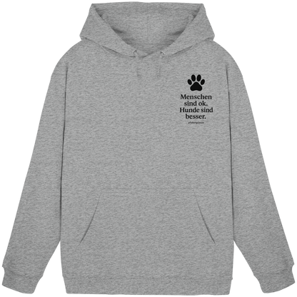 Menschen Sind Ok Hunde Sind Besser Premium Unisex Hoodie