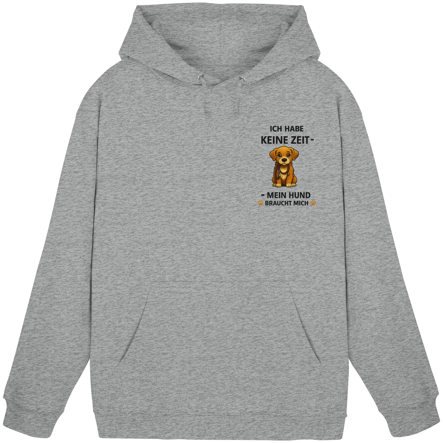 Premium Pfotenpoesie Unisex Hoodie Ich Habe Keine Zeit