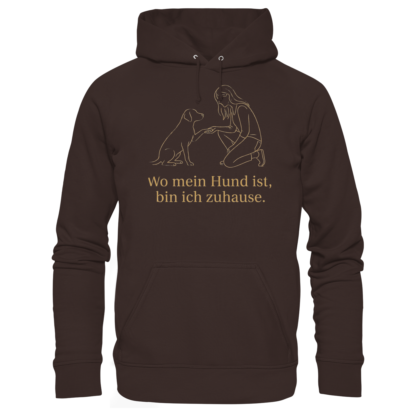 Premium Pfotenpoesie  Unisex Hoodie Wo Mein Hund Ist bin Ich Zuhause
