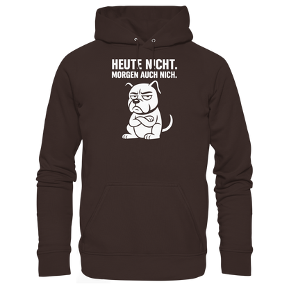 Heute Nicht Morgen Auch Nich Premium Unisex Hoodie