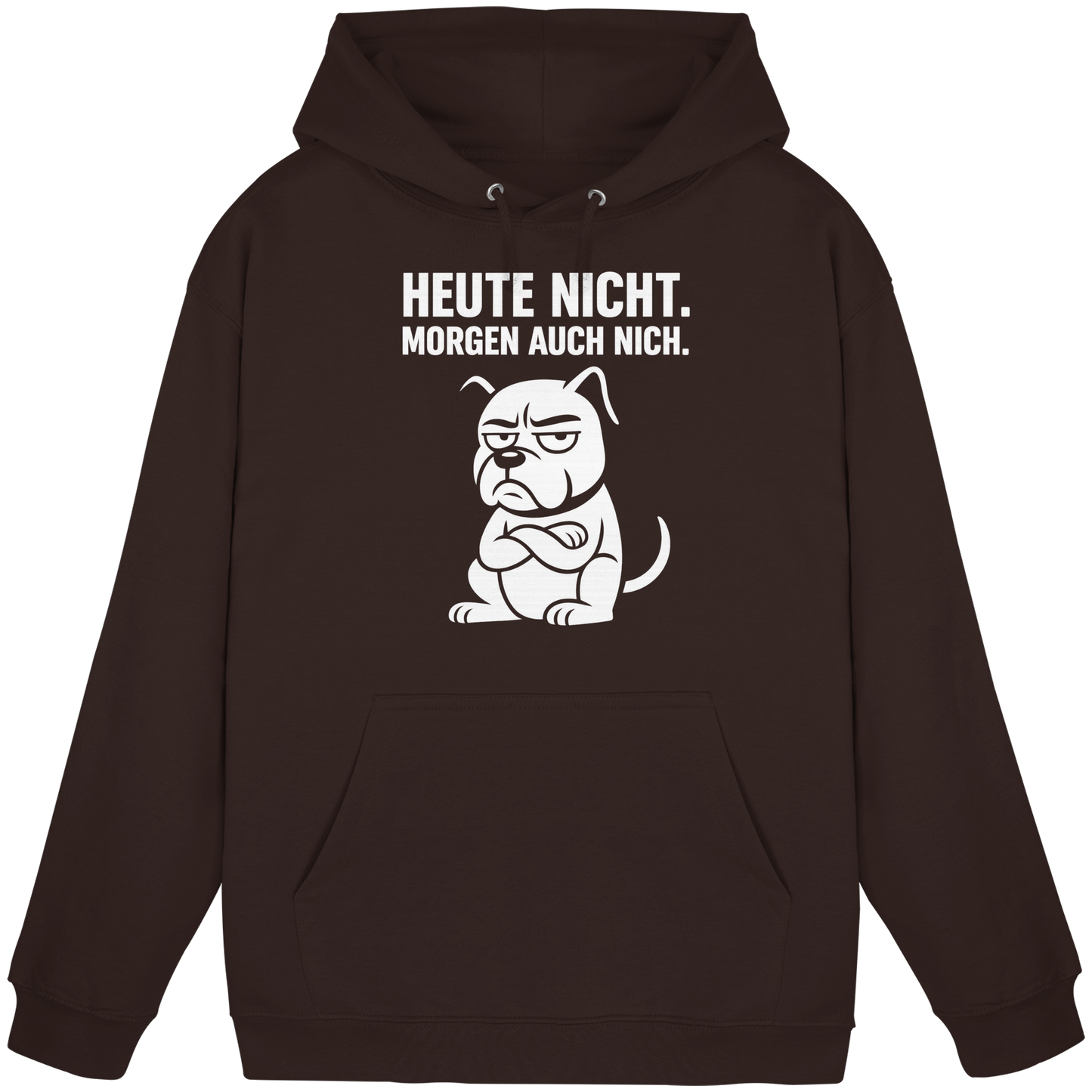 Premium Pfotenpoesie  Unisex Hoodie Heute Nicht Morgen Auch Nich
