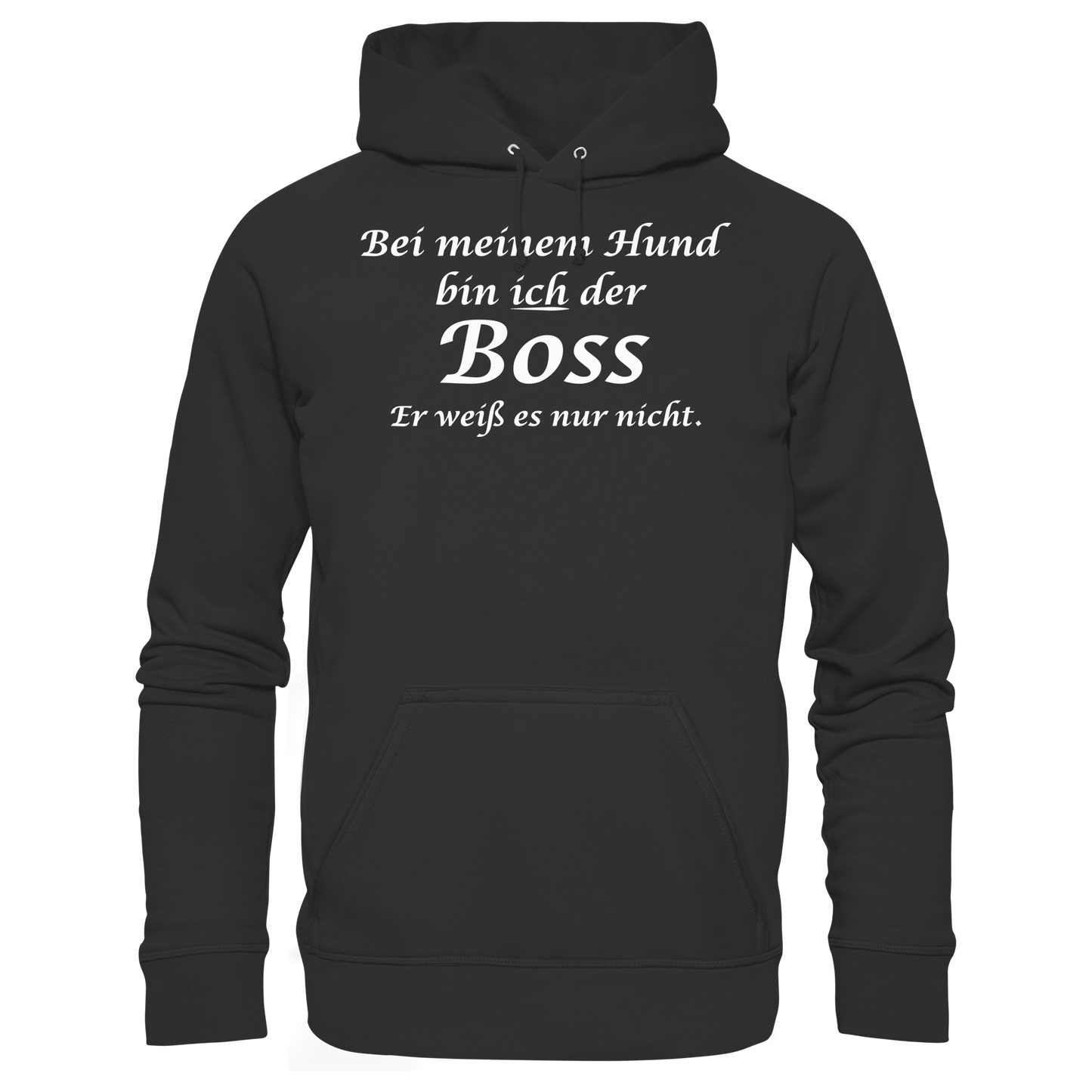 Bei Meinem Hund Bin Ich der Boss Unisex Hoodie