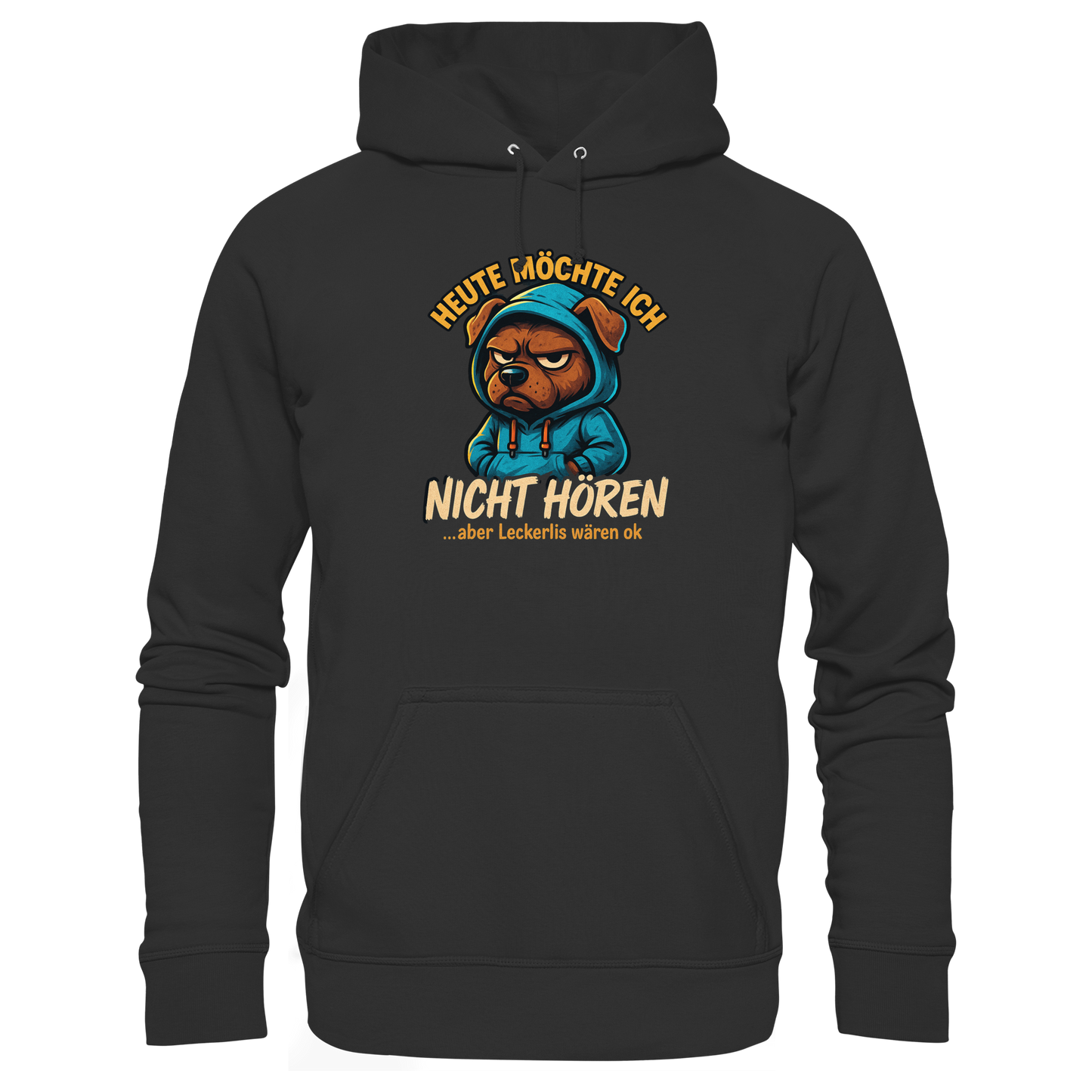 Heute Möchte Ich Nicht Hören Premium  Herren Hoodie