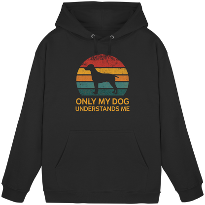 Only My Dog Understands Me Premium Unisex Hoodie