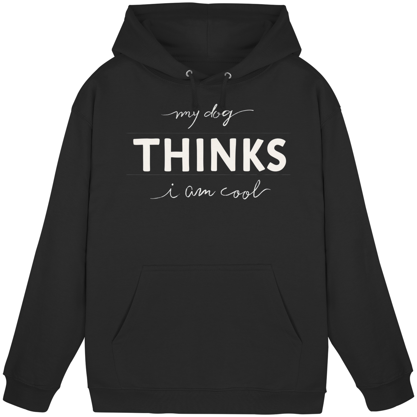 Premium Pfotenpoesie Hoodie My Dog Thinks I am Cool