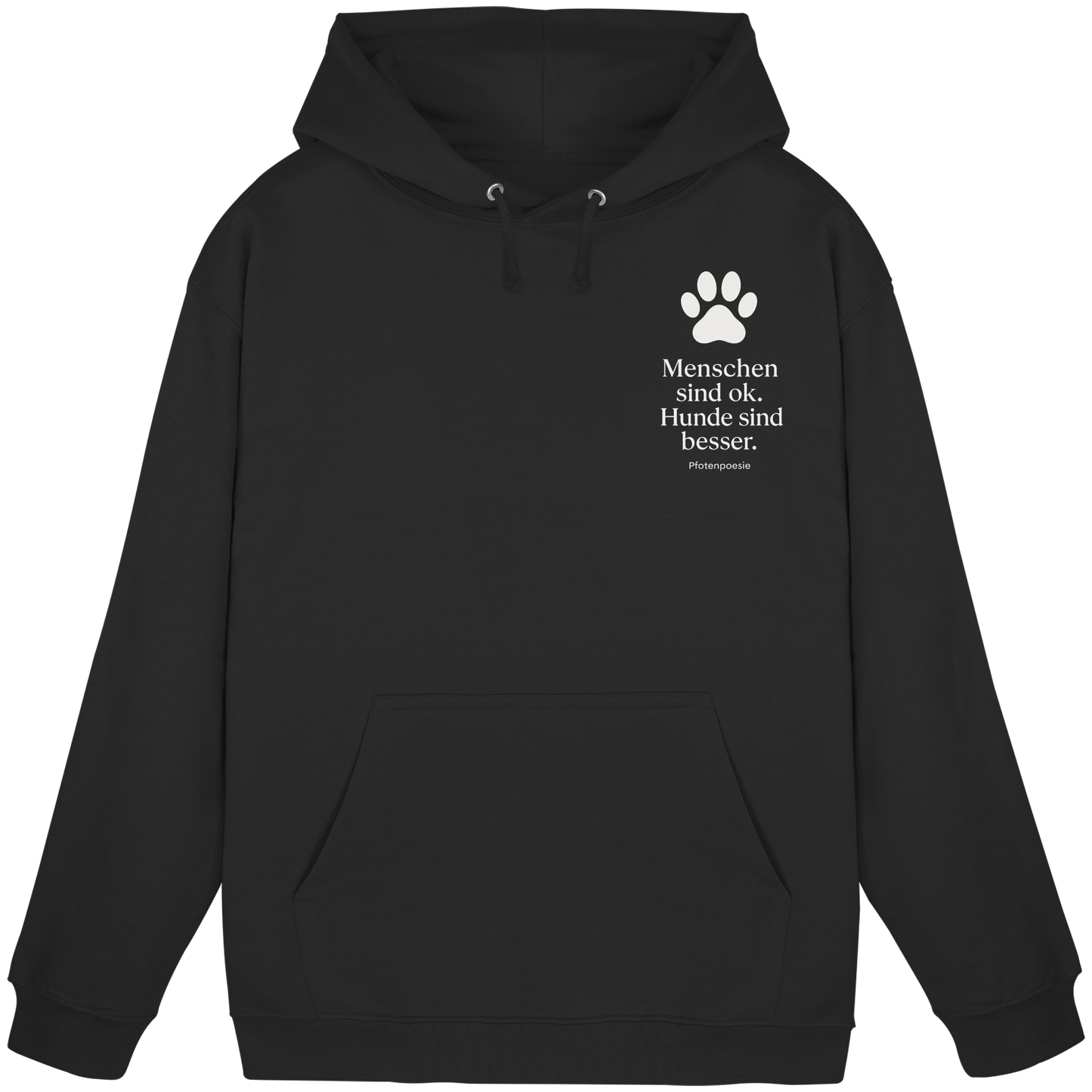 Menschen Sind Ok Hunde Sind Besser Premium Unisex Hoodie