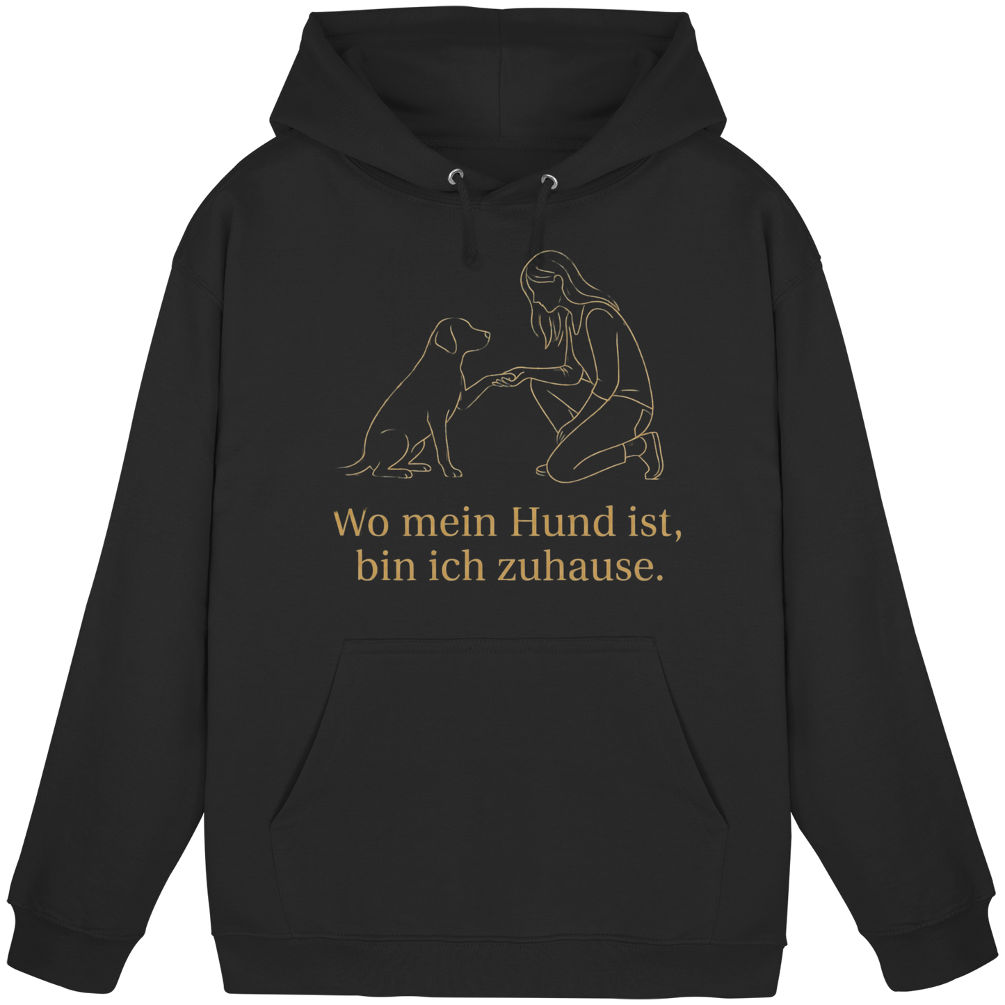 Premium Pfotenpoesie  Unisex Hoodie Wo Mein Hund Ist bin Ich Zuhause