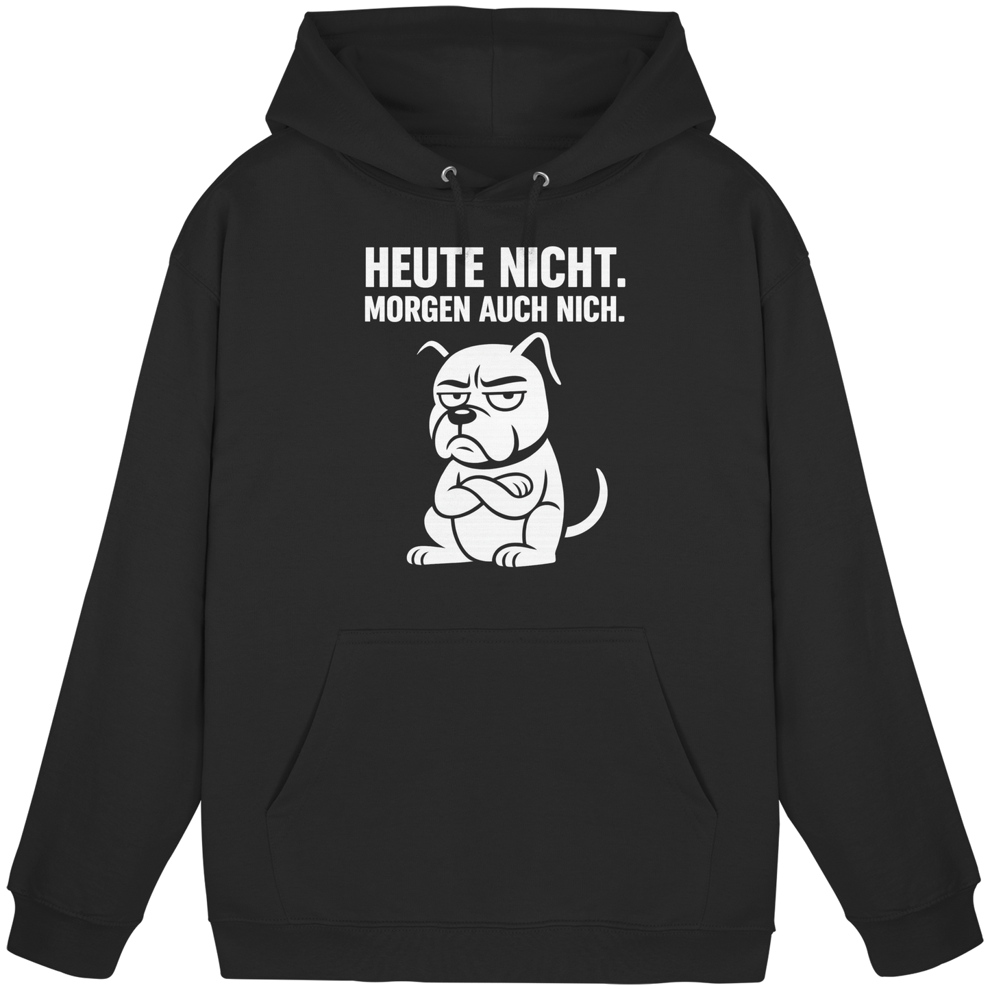 Premium Pfotenpoesie  Unisex Hoodie Heute Nicht Morgen Auch Nich