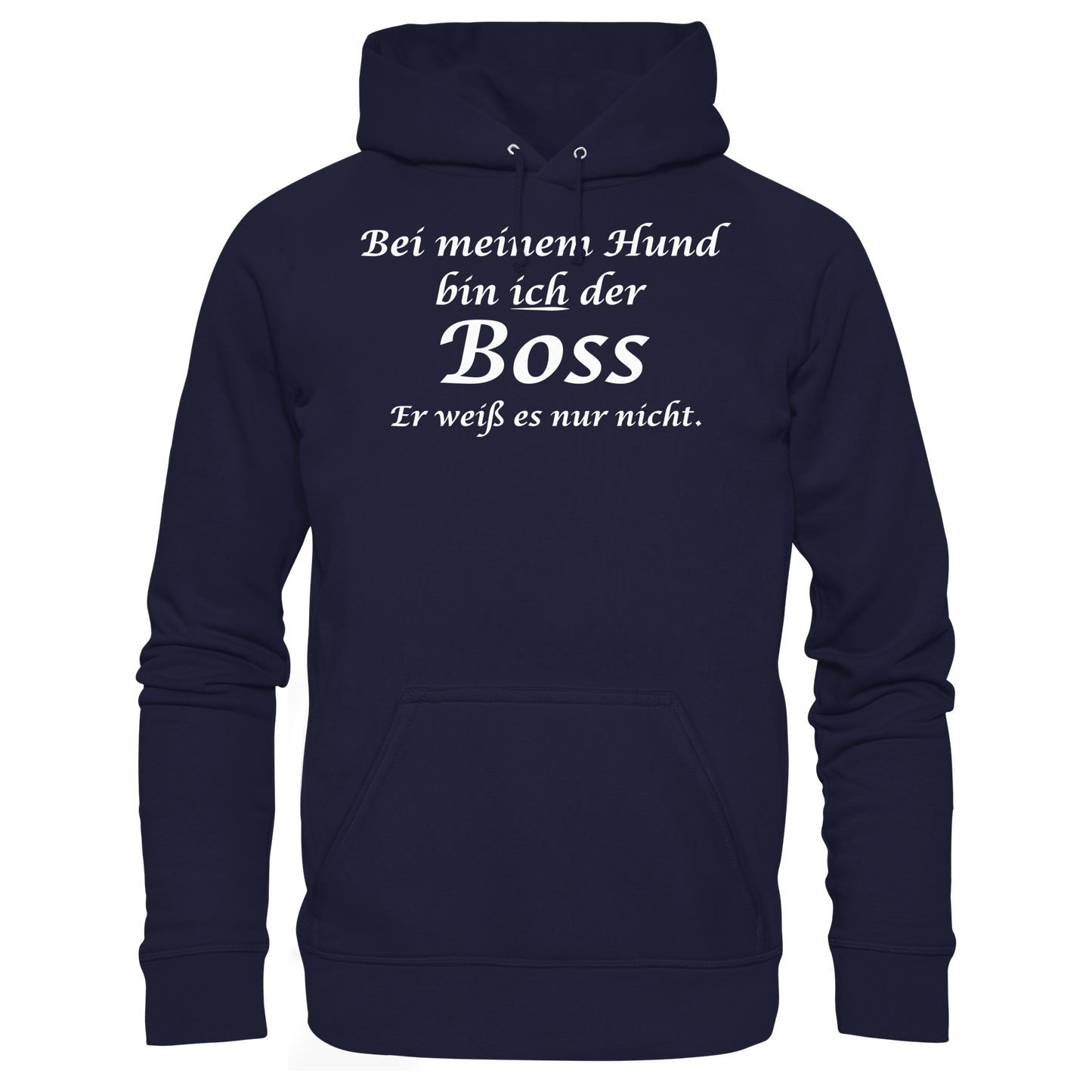 Bei Meinem Hund Bin Ich der Boss Unisex Hoodie