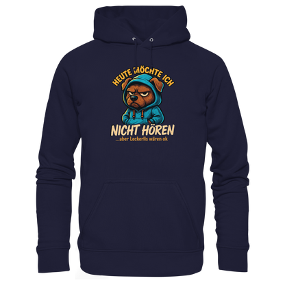Heute Möchte Ich Nicht Hören Premium  Herren Hoodie