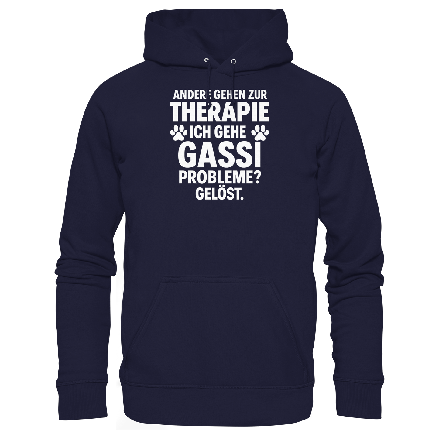 Premium Pfotenpoesie Unisex Hoodie Andere gehen zur Therapie, ich gehe Gassi Probleme gelöst