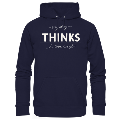 My Dog Thinks I am Cool Premium Unisex Hoodie