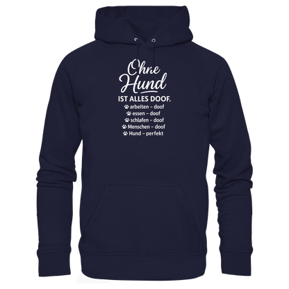 Ohne Hund ist alles doof Premium Unisex Hoodie