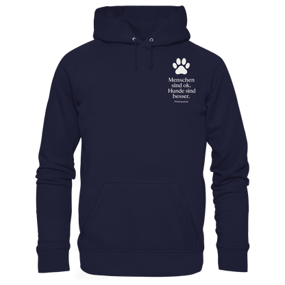 Menschen Sind Ok Hunde Sind Besser Premium Unisex Hoodie