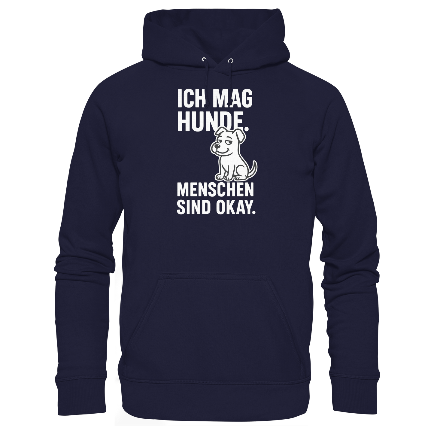 Premium Pfotenpoesie  Unisex Hoodie Ich mag Hunde. Menschen sind okay