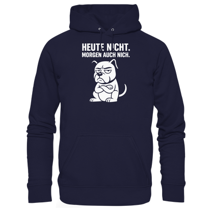 Heute Nicht Morgen Auch Nich Premium Unisex Hoodie
