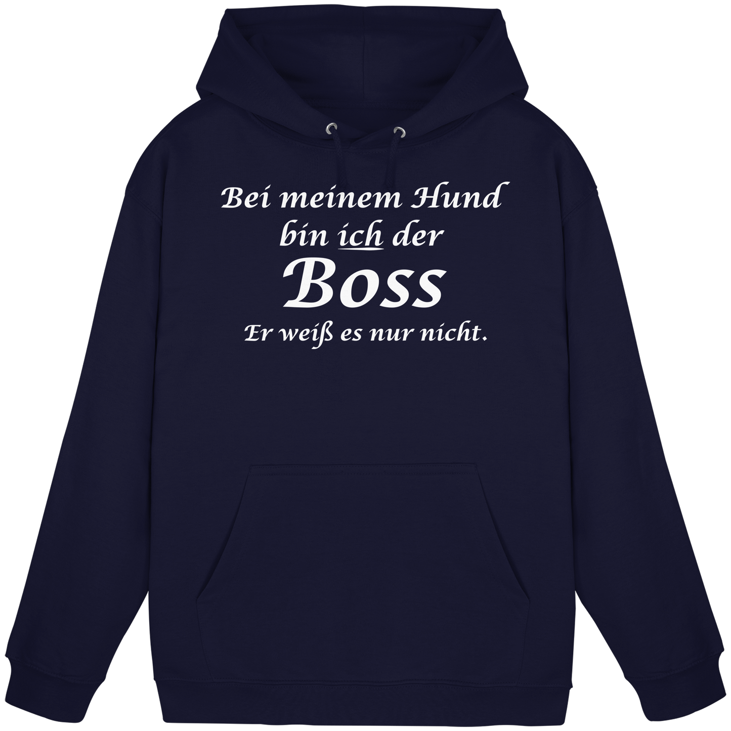 Bei Meinem Hund Bin Ich der Boss Unisex Hoodie