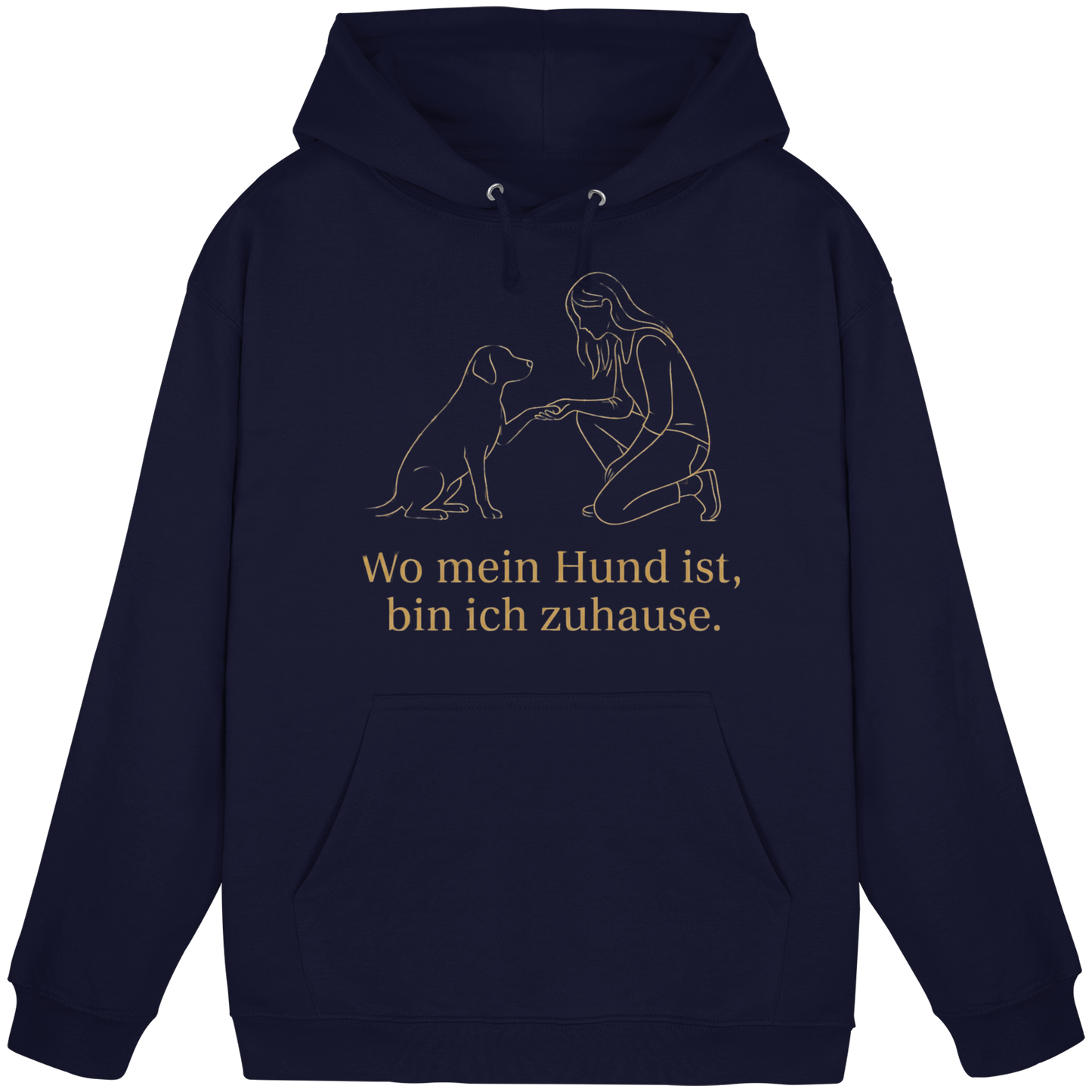 Premium Pfotenpoesie  Unisex Hoodie Wo Mein Hund Ist bin Ich Zuhause