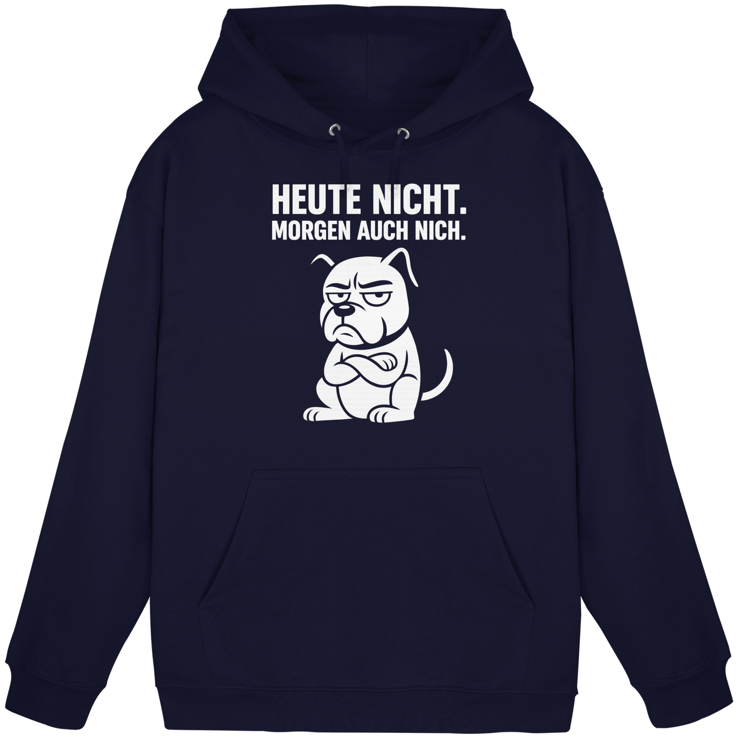 Premium Pfotenpoesie  Unisex Hoodie Heute Nicht Morgen Auch Nich