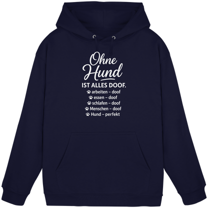 Ohne Hund ist alles doof Premium Unisex Hoodie