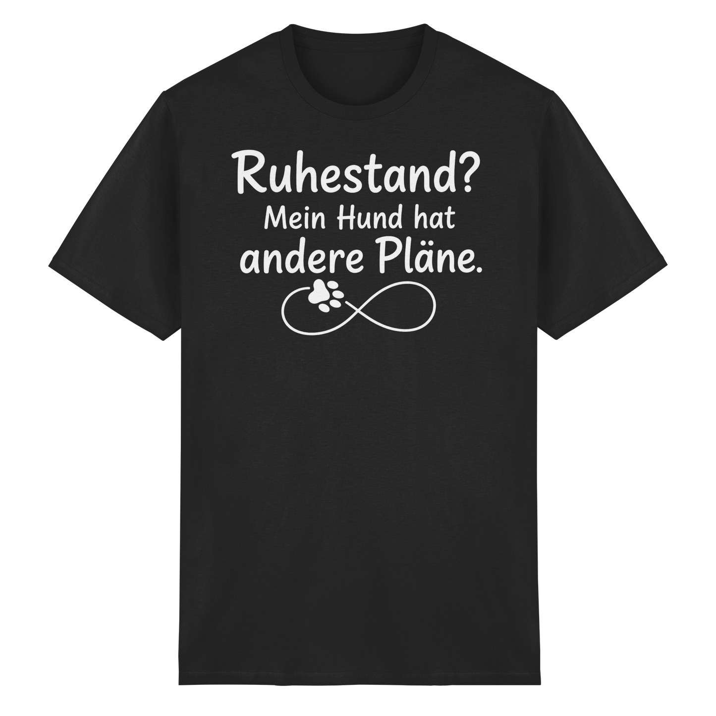Ruhestand? Mein Hund hat andere Pläne Shirt