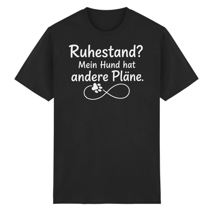 Ruhestand? Mein Hund hat andere Pläne Shirt