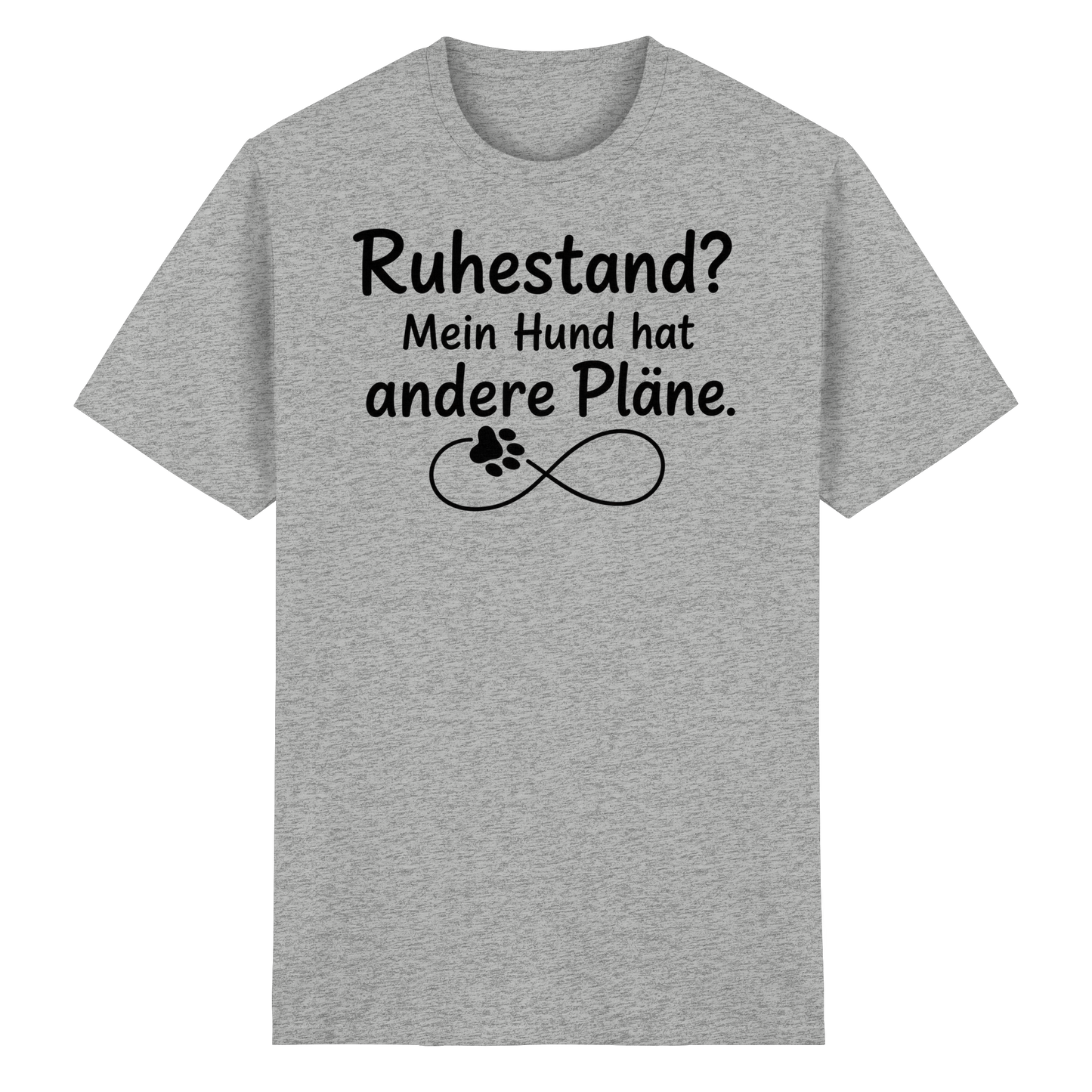 Ruhestand? Mein Hund hat andere Pläne Shirt