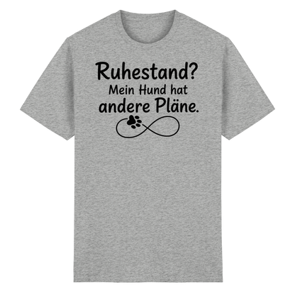 Ruhestand? Mein Hund hat andere Pläne Shirt