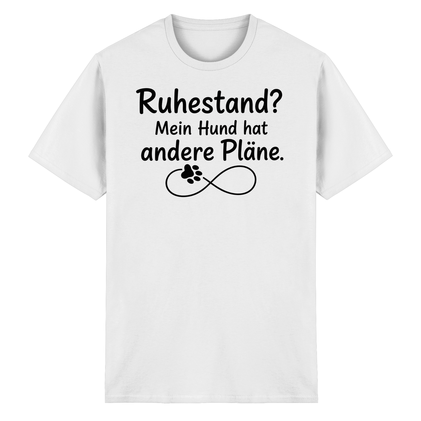 Ruhestand? Mein Hund hat andere Pläne Shirt