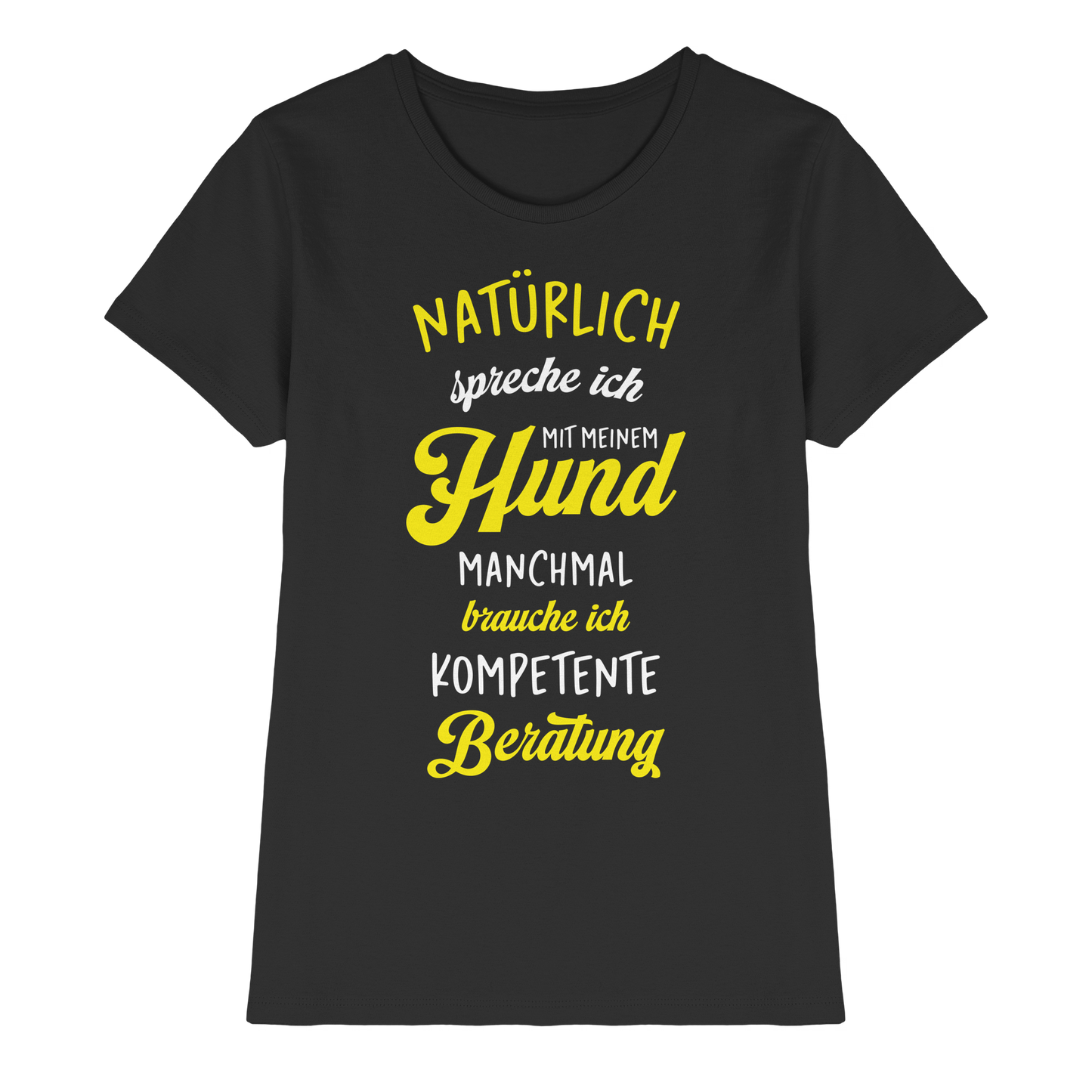 Premium Pfotenpoesie Shirt Kompetente Beratung