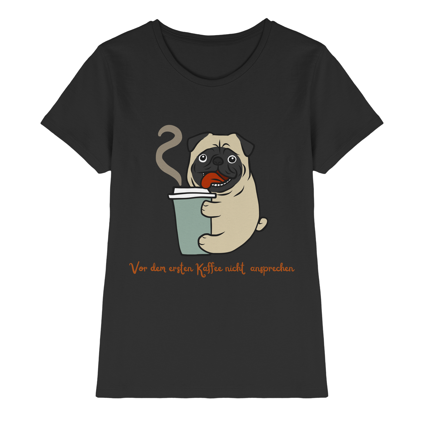 Premium Pfotenpoesie Shirt Vor dem ersten Kaffee  nicht ansprechen
